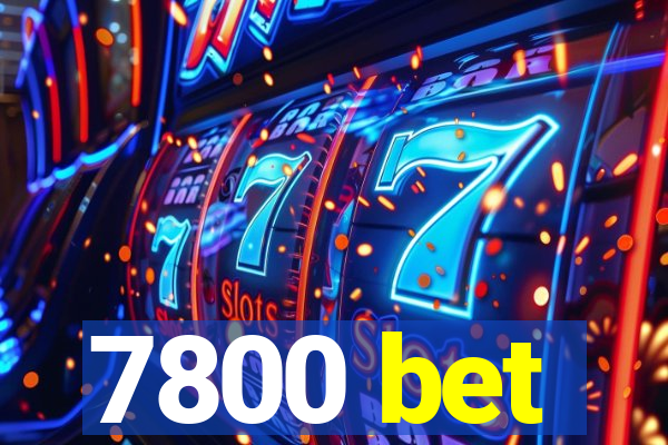 7800 bet